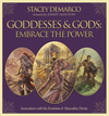 Goddesses & Gods: Embrace the Power