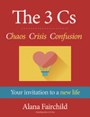 The 3 Cs: Chaos Crisis Confusion