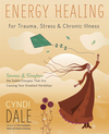Energy Healing for Trauma, Stress & Chronic Illness