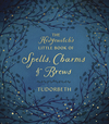 The Hedgewitch's Little Book of Spells, Charms & Brews
