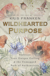 Wildhearted Purpose