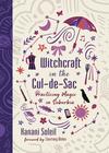 Witchcraft in the Cul-de-Sac