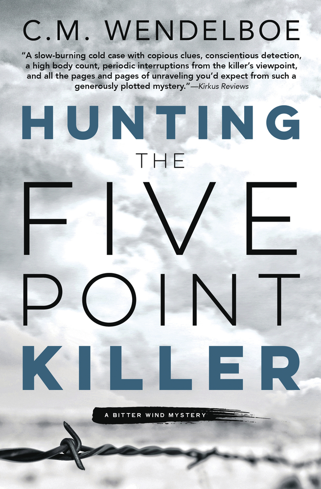 Hunting the Five Point Killer by C.M. Wendelboe