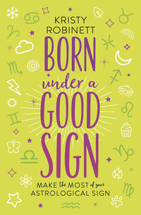 Born Under a Good Sign, by Kristy Robinett